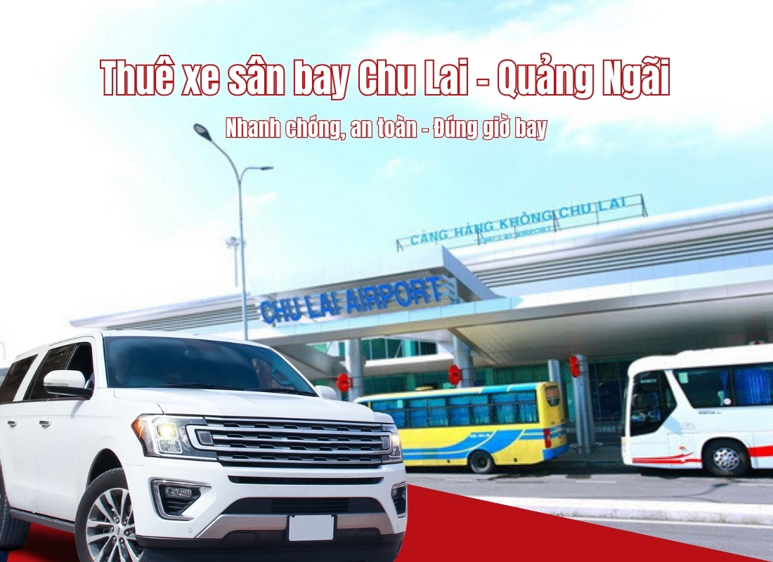 Thuê xe Chu Lai Quảng Ngãi